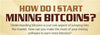 How to start mining Bitcoins?
